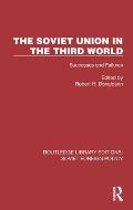 The Soviet Union in the Third World: Successes and Failures