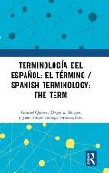 Terminolog?a del espa?ol: el t?rmino / Spanish Terminology: The Term