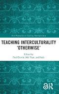 Teaching Interculturality 'Otherwise'