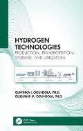 Hydrogen Technologies: Production, Transportation, Storage, and Utilization