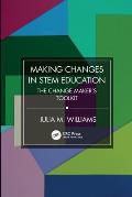 Making Changes in STEM Education: The Change Maker's Toolkit