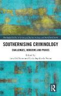 Southernising Criminology: Challenges, Horizons and Praxis
