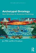 Archetypal Ontology: New Directions in Analytical Psychology