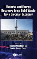 Material and Energy Recovery from Solid Waste for a Circular Economy