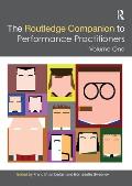 The Routledge Companion to Performance Practitioners: Volume One
