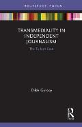 Transmediality in Independent Journalism: The Turkish Case