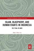 Islam, Blasphemy, and Human Rights in Indonesia: The Trial of Ahok