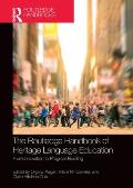 The Routledge Handbook of Heritage Language Education: From Innovation to Program Building