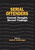 Serial Offenders: Current Thought, Recent Findings