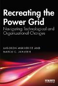Recreating the Power Grid: Navigating Technological and Organizational Changes