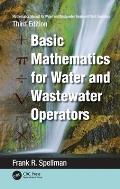 Mathematics Manual for Water and Wastewater Treatment Plant Operators: Basic Mathematics for Water and Wastewater Operators