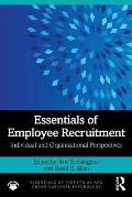 Essentials of Employee Recruitment: Individual and Organizational Perspectives
