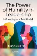 The Power of Humility in Leadership: Influencing as a Role Model