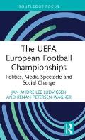 The UEFA European Football Championships: Politics, Media Spectacle and Social Change