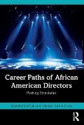 Career Paths of African American Directors: Pushing Boundaries