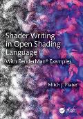 Shader Writing in Open Shading Language: With RenderMan(R) Examples