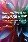 Advanced Research Methods for Applied Psychology: Design, Analysis and Reporting