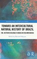 Toward an Intercultural Natural History of Brazil: The Historia Naturalis Brasiliae Reconsidered