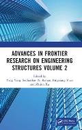 Advances in Frontier Research on Engineering Structures Volume 2: Proceedings of the 6th International Conference on Civil Architecture and Structural