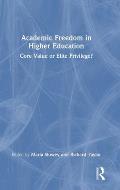 Academic Freedom in Higher Education: Core Value or Elite Privilege?