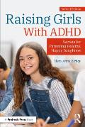 Raising Girls with ADHD: Secrets for Parenting Healthy, Happy Daughters