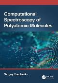 Computational Spectroscopy of Polyatomic Molecules