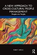 A New Approach to Cross-Cultural People Management: People are People