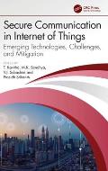 Secure Communication in Internet of Things: Emerging Technologies, Challenges, and Mitigation