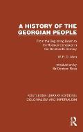 A History of the Georgian People: From the Beginning Down to the Russian Conquest in the Nineteenth Century