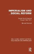 Imperialism and Social Reform: English Social-Imperial Thought 1895-1914