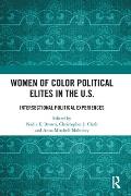 Women of Color Political Elites in the U.S.: Intersectional Political Experiences
