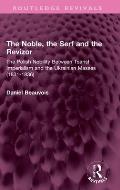 The Noble, the Serf and the Revizor: The Polish Nobility Between Tsarist Imperialism and the Ukrainian Masses (1831-1836)
