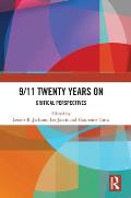 9/11 Twenty Years On: Critical Perspectives