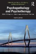 Psychopathology and Psychotherapy: DSM-5-TR Diagnosis, Case Conceptualization, and Treatment