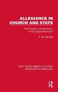 Allegiance in Church and State: The Problem of the Nonjurors in the English Revolution
