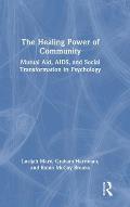 The Healing Power of Community: Mutual Aid, AIDS, and Social Transformation in Psychology