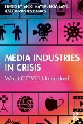 Media Industries in Crisis: What Covid Unmasked
