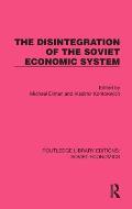 The Disintegration of the Soviet Economic System