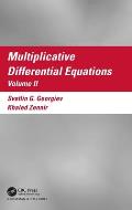 Multiplicative Differential Equations: Volume II