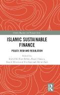 Islamic Sustainable Finance: Policy, Risk and Regulation