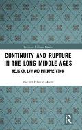 Continuity and Rupture in the Long Middle Ages: Religion, Law and Interpretation