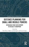 Defence Planning for Small and Middle Powers: Rethinking Force Development in an Age of Disruption