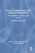 Group Psychotherapy with Addicted Populations: An Integration of Theory and Practice