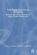 Task Engagement Across Disciplines: Research and Practical Strategies to Increase Student Achievement