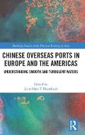 Chinese Overseas Ports in Europe and the Americas: Understanding Smooth and Turbulent Waters