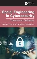 Social Engineering in Cybersecurity: Threats and Defenses