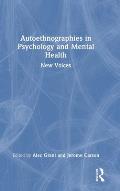 Autoethnographies in Psychology and Mental Health: New Voices