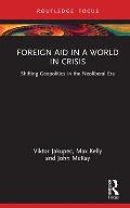 Foreign Aid in a World in Crisis: Shifting Geopolitics in the Neoliberal Era