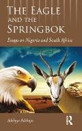 The Eagle and the Springbok: Essays on Nigeria and South Africa