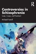 Controversies in Schizophrenia: Issues, Causes, and Treatment